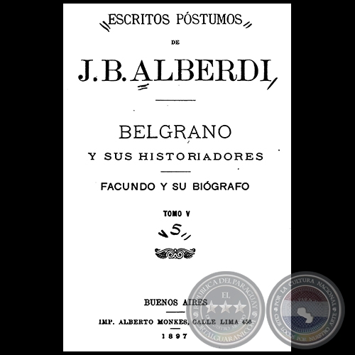 ESCRITOS PÓSTUMOS DE JUAN BAUTISTA ALBERDI - TOMO V - Año 1897